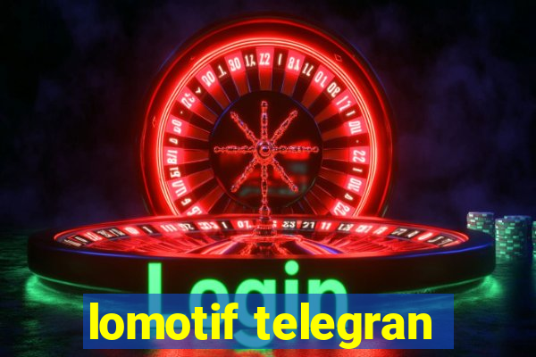 lomotif telegran